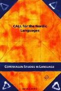 Call for the Nordic Languages: Tools and Methods for Computer Assisted Language Learning (Copenhagen Studies in Language - Volume 30)