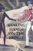 Shaking Hands on the Fringe