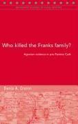 Who Killed the Franks Family?: Agrarian Violence in Pre-Famine Cork