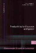 Treebanking for Discourse and Speech: Copenhagen Studies in Language - Volume 32