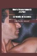 Men's Measurements Journal: 52 Weeks of Success