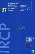 Eu Cross-Border Gathering and Use of Evidence in Criminal Matters: Towards Mutual Recognition of Investigative Measures and Free Movement of Evidence?