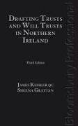Drafting Trusts and Will Trusts in Northern Ireland: Third Edition