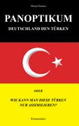 Panoptikum.Deutschland den Türken
