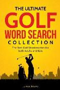 The Ultimate Golf Word Search Collection: The Best Golf Wordsearches for Both Adults and Kids