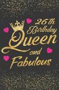 26th Birthday Queen and Fabulous: Keepsake Journal Notebook Diary Space for Best Wishes, Messages & Doodling - Lined Paper for Planner and Notes