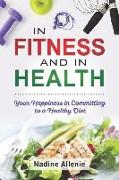 In Fitness and in Health: Your Happiness in Committing to a Healthy Diet