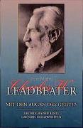 Charles W. Leadbeater - Mit den Augen des Geistes