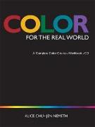 Color for the Real World: A Complete Color Course - Workbook - CD (Instructor Edition)