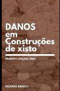 Danos Em Construções de Xisto