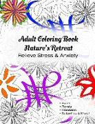 Adult Coloring Book Nature's Retreat: Relieve Stress & Anxiety