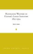 Handloom Weavers in Ulster's Linen Industry, 1815-1914