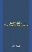 Raphael 1: The Magic Fountain