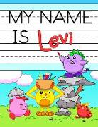 My Name Is Levi: Personalized Primary Name Tracing Workbook for Kids Learning How to Write Their First Name, Practice Paper with 1 Ruli