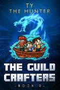 The Guild Crafters - Book 2: Minecraft Themed Action Adventure for Ages 9 and Up