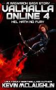 Valhalla Online 4: Hel Hath No Fury: A Ragnarok Saga Litrpg Story