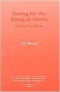 Caring for the Dying at Home: A Practical Guide