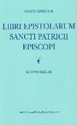 Clavis Patricii II: Libri Epistolarum Sancti Patricii Episcopi