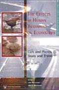 Effects of Human Transports on Ecosystems, The: Cars and Planes, Boats and Trains