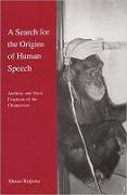 A Search for the Origins of Human Speech: Auditory and Vocal Functions of the Chimpanzee
