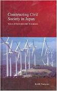 Constructing Civil Society in Japan: Voices of Environmental Movementsvolume 3