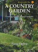 A Country Garden: Creating a Garden in Rural Australia