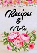 Blank Cookbook Recipes & Notes: Cooking Family Recipe Notebook Journal