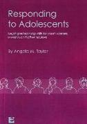 Responding to Adolescents: Helping Relationship Skills for Youth Workers, Mentors and Other Advisers