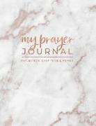 My Prayer Journal Reflection, Gratitude & Praise: Beautiful Rose Gold Marble Bible Study and Prayer Journal for Women