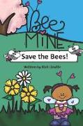 Bee Mine Save the Bees