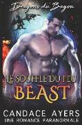 Le Souffle Du Feu: Beast: Une Romance Paranormale