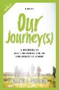 Our Journey(s): A Discovery of Self-Forgiveness and the Forgiveness of Others