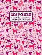 2019 - 2020 - 18 Month Academic Planner - January 2019 - June 2020: Cute Pink Puppy and Dog Theme - Organizer and Calendar Notebook for Full School Ye
