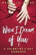 When I Dream of You: A Valentine's Day Romance