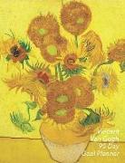 Vincent Van Gogh 90 Day Goal Planner: Sunflowers - Set Yourself Up for Success - 3 Month Organizer to Achieve Your Goals - Quarterly Planner with 2019