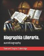 Biographia Literaria.: Autobiography