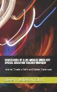 Confessions of a Los Angeles Inner City Special Education Teacher (Revised): How to Create a Safe and Caring Classroom