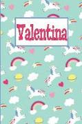 Valentina: Personalized Named Unicorn Journal Notebook Pretty Magical Rainbows & Hearts Cover for Women and Girls Lined Pages