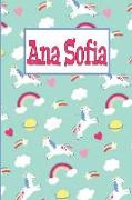 Ana Sofia: Personalized Named Unicorn Journal Notebook Pretty Magical Rainbows & Hearts Cover for Women and Girls Lined Pages