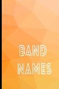 Band Names: Journal for Brainstorming Band Names, Lyrics Notebook for Songwriters