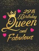 29th Birthday Queen and Fabulous: Keepsake Journal Notebook Diary Space for Best Wishes, Messages & Doodling, Planner and Notes - Blank Paper for Draw