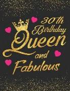 30th Birthday Queen and Fabulous: Keepsake Journal Notebook Diary Space for Best Wishes, Messages & Doodling, Planner and Notes - Blank Paper for Draw