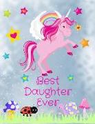 Best Daughter Ever: Unicorn Friends Notebook Journal Sketchbook for Writing Drawing Doodling Sketching with Inspirational Quotes and Unico