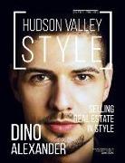 Hudson Valley Style Magazine - Spring 2018 Issue: Dino Alexander: Selling Real Estate in Style