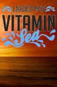 I Need My Vitamin Sea