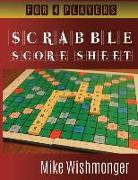 Scrabble Score Sheet: The Amazing Scrabble Score Sheet You Need to Try Today