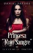 Princesa "rojo Sangre": La Víctima del Vampiro