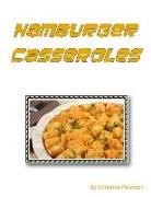 Hamburger Casseroles: Every Recipe Is Followed by Note Space, Goulash, Mexican Gal Achi, Muffin Burger, Tater Tot Dishes and More