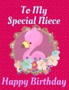 To My Special Niece Happy Birthday: Cute Personalized Flamingo Happy Birthday Draw & Write Notebook/Journal