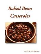 Baked Bean Casserole: 23 Recipes, Every Recipe Is Followed by Note Page